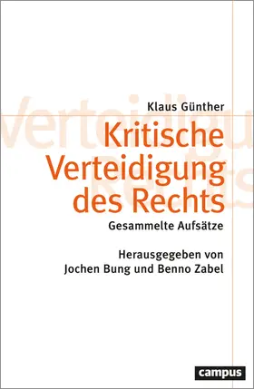 Bung / Zabel / Günther |  Kritische Verteidigung des Rechts | Buch |  Sack Fachmedien