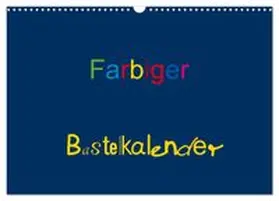 CALVENDO / Burlager |  Farbiger Bastelkalender (Wandkalender 2027 DIN A3 quer), CALVENDO Monatskalender | Sonstiges |  Sack Fachmedien