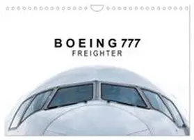 CALVENDO / Becker |  Boeing 777 Freighter (Wandkalender 2027 DIN A4 quer), CALVENDO Monatskalender | Sonstiges |  Sack Fachmedien