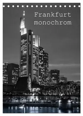 CALVENDO / Stumpf |  Frankfurt monochrom (Tischkalender 2027 DIN A5 hoch), CALVENDO Monatskalender | Sonstiges |  Sack Fachmedien