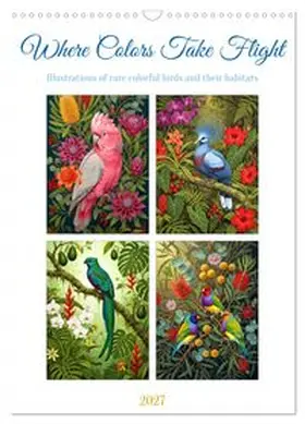 CALVENDO / Waurick |  Where Colors Take Flight (Wall Calendar 2027 DIN A3 portrait), CALVENDO 12 Month Wall Calendar | Sonstiges |  Sack Fachmedien