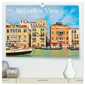 CALVENDO / Werner |  Besuch in Venedig (hochwertiger Premium Wandkalender 2027 DIN A2 quer), Kunstdruck in Hochglanz | Sonstiges |  Sack Fachmedien