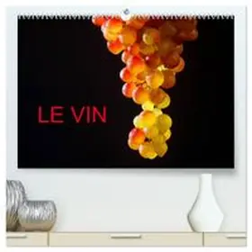 CALVENDO / Jäger |  LE VIN (Calendrier mural haut de gamme 2027 DIN A2 vertical), CALVENDO calendrier mensuel | Sonstiges |  Sack Fachmedien