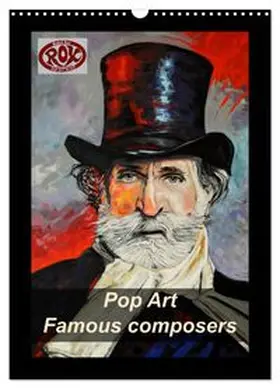 CALVENDO / Rox |  Pop Art Famous composers (Wall Calendar 2027 DIN A3 portrait), CALVENDO 12 Month Wall Calendar | Sonstiges |  Sack Fachmedien