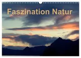 CALVENDO / Isemann |  Fasziantion Natur (Wandkalender 2027 DIN A3 quer), CALVENDO Monatskalender | Sonstiges |  Sack Fachmedien
