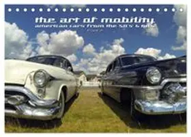 CALVENDO / Hebbel-Seeger |  The art of mobility - american cars from the 50s & 60s (Part 2) (Tischkalender 2027 DIN A5 quer), CALVENDO Monatskalender | Sonstiges |  Sack Fachmedien