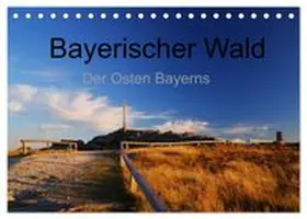 CALVENDO / Eickhoff | Bayerischer Wald - der Osten Bayerns (Tischkalender 2027 DIN A5 quer), CALVENDO Monatskalender | Sonstiges | 978-3-594-09309-2 | www.sack.de