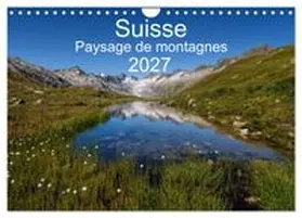 CALVENDO / Schaenzer |  Suisse - Paysage de montagnes 2027 (Calendrier mural 2027 DIN A4 vertical), CALVENDO calendrier mensuel | Sonstiges |  Sack Fachmedien