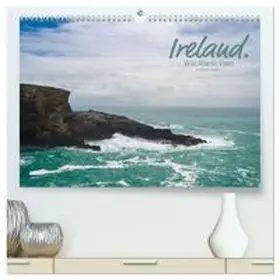 CALVENDO / Wagner |  Ireland. Wild Atlantic Views / UK-Version (High Quality Premium Wall Calendar 2027 DIN A2 landscape),CALVENDO 12 Month Wall Calendar | Sonstiges |  Sack Fachmedien
