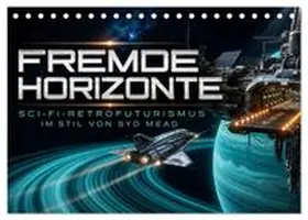 CALVENDO / Hermannsdorfer |  Fremde Horizonte - Sci-Fi-Retrofuturismus im Stil von Syd Mead (Tischkalender 2027 DIN A5 quer), CALVENDO Monatskalender | Sonstiges |  Sack Fachmedien