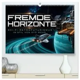 CALVENDO / Hermannsdorfer |  Fremde Horizonte - Sci-Fi-Retrofuturismus im Stil von Syd Mead (hochwertiger Premium Wandkalender 2027 DIN A2 quer), Kunstdruck in Hochglanz | Sonstiges |  Sack Fachmedien