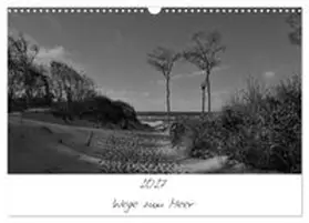 CALVENDO / Becker |  Wege zum Meer (Wandkalender 2027 DIN A3 quer), CALVENDO Monatskalender | Sonstiges |  Sack Fachmedien