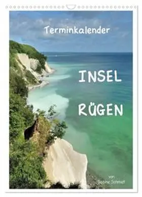 CALVENDO / Schmidt |  Insel Rügen / Planer (Wandkalender 2027 DIN A3 hoch), CALVENDO Monatskalender | Sonstiges |  Sack Fachmedien