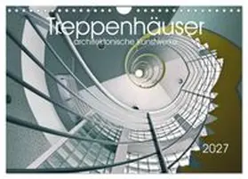 CALVENDO / Will |  Treppenhäuser architektonische Kunstwerke (Wandkalender 2027 DIN A4 quer), CALVENDO Monatskalender | Sonstiges |  Sack Fachmedien