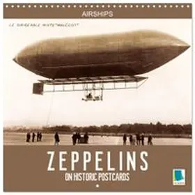 CALVENDO |  Airships – Zeppelins on historic postcards (Wall Calendar 2027 12 × 12 Inch) CALVENDO 12 Month Wall Calendar | Sonstiges |  Sack Fachmedien