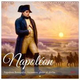 CALVENDO / Lehmann |  Napoléon Bonaparte (Calendrier mural carré 2027 30x30 cm) Calendrier double avec une page pour vos prises de notes | Sonstiges |  Sack Fachmedien