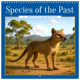 CALVENDO / Waurick |  Species of the Past (Wall Calendar 2027 12 × 12 Inch) CALVENDO 12 Month Wall Calendar | Sonstiges |  Sack Fachmedien