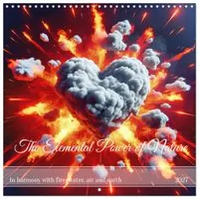 CALVENDO / Stachanczyk |  The Elemental Power of Nature (Wall Calendar 2027 12 × 12 Inch) CALVENDO 12 Month Wall Calendar | Sonstiges |  Sack Fachmedien