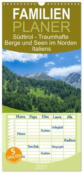 CALVENDO / Rohde |  Familienplaner 2027 - Südtirol - Traumhafte Berge und Seen im Norden Italiens mit 5 Spalten (Wandkalender, 21 x 45 cm) CALVENDO | Sonstiges |  Sack Fachmedien