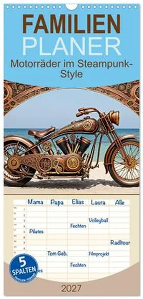 CALVENDO / Kleemann |  Familienplaner 2027 - Motorräder im Steampunk-Style mit 5 Spalten (Wandkalender, 21 x 45 cm) CALVENDO | Sonstiges |  Sack Fachmedien