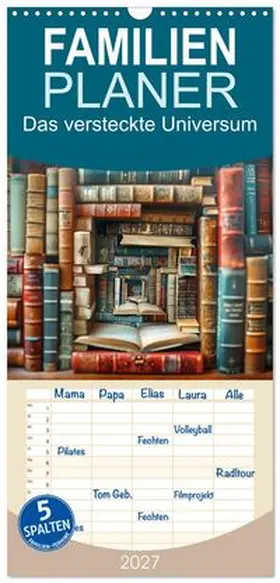 CALVENDO / Tapper |  Familienplaner 2027 - Das versteckte Universum mit 5 Spalten (Wandkalender, 21 x 45 cm) CALVENDO | Sonstiges |  Sack Fachmedien