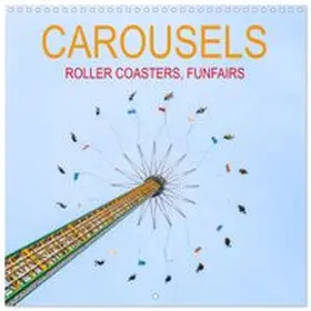 CALVENDO / Scherf |  Carousels, Roller Coasters, Funfairs (Wall Calendar 2027 12 × 12 Inch) CALVENDO 12 Month Wall Calendar | Sonstiges |  Sack Fachmedien