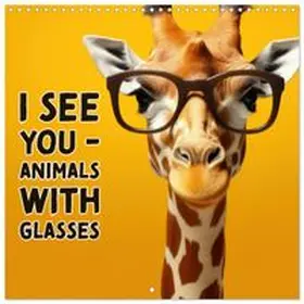 CALVENDO / Michel |  I see you - Animals with glasses (Wall Calendar 2027 12 × 12 Inch) CALVENDO 12 Month Wall Calendar | Sonstiges |  Sack Fachmedien