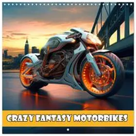 CALVENDO / Brunner-Klaus |  Crazy fantasy Motorbikes (Wall Calendar 2027 12 × 12 Inch) CALVENDO 12 Month Wall Calendar | Sonstiges |  Sack Fachmedien
