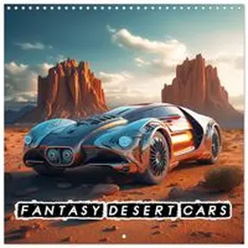 CALVENDO / Brunner-Klaus |  Fantasy desert cars (Wall Calendar 2027 12 × 12 Inch) CALVENDO 12 Month Wall Calendar | Sonstiges |  Sack Fachmedien