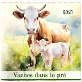 CALVENDO |  Vaches dans le pré (Calendrier mural carré 2027 30x30 cm) Calendrier double avec une page pour vos prises de notes | Sonstiges |  Sack Fachmedien
