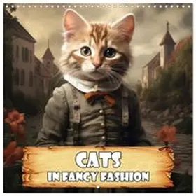 CALVENDO / Brunner-Klaus |  Cats in fancy fashion (Wall Calendar 2027 12 × 12 Inch) CALVENDO 12 Month Wall Calendar | Sonstiges |  Sack Fachmedien