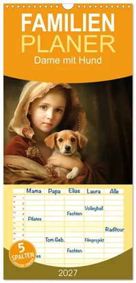 CALVENDO / Tapper |  Familienplaner 2027 - Dame mit Hund mit 5 Spalten (Wandkalender, 21 x 45 cm) CALVENDO | Sonstiges |  Sack Fachmedien