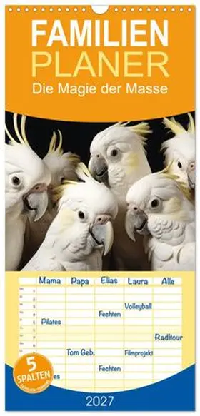 CALVENDO / Tapper |  Familienplaner 2027 - Die Magie der Masse mit 5 Spalten (Wandkalender, 21 x 45 cm) CALVENDO | Sonstiges |  Sack Fachmedien