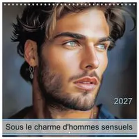 CALVENDO / PAGNON |  Sous le charme d'hommes sensuels (Calendrier mural carré 2027 30x30 cm) Calendrier double avec une page pour vos prises de notes | Sonstiges |  Sack Fachmedien