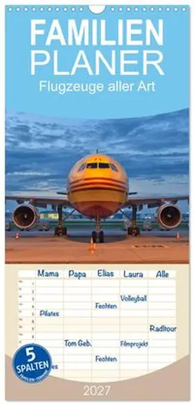 CALVENDO / Merz |  Familienplaner 2027 - Flugzeuge aller Art mit 5 Spalten (Wandkalender, 21 x 45 cm) CALVENDO | Sonstiges |  Sack Fachmedien