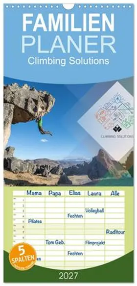 CALVENDO / Brunner |  Familienplaner 2027 - Climbing Solutions - Bergsport weltweit mit 5 Spalten (Wandkalender, 21 x 45 cm) CALVENDO | Sonstiges |  Sack Fachmedien