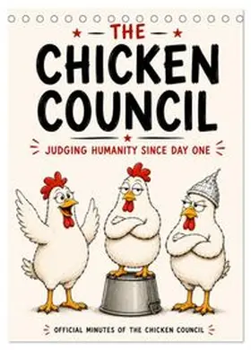 CALVENDO / el Rose |  The Chicken Council Judging humanity since day one (Desk Calendar 2027 DIN A5 portrait), CALVENDO 12 Month DeskCalendar | Sonstiges |  Sack Fachmedien
