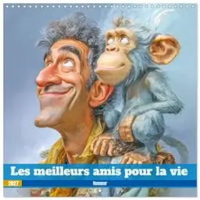 CALVENDO / Brunner-Klaus |  Les meilleurs amis pour la vie - Humour (Calendrier mural carré 2027 30x30 cm) Calendrier double avec une page pour vos prises de notes | Sonstiges |  Sack Fachmedien