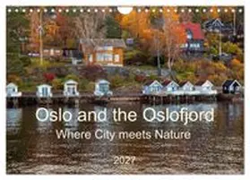 CALVENDO / Rose |  Oslo and the Oslofjord (Wall Calendar 2027 DIN A4 landscape), CALVENDO 12 Month Wall Calendar | Sonstiges |  Sack Fachmedien