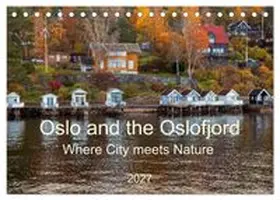 CALVENDO / Rose |  Oslo and the Oslofjord (Desk Calendar 2027 DIN A5 landscape), CALVENDO 12 Month DeskCalendar | Sonstiges |  Sack Fachmedien