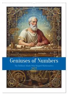 CALVENDO / Waurick |  Geniuses of Numbers (Wall Calendar 2027 DIN A2 portrait), CALVENDO 12 Month Wall Calendar | Sonstiges |  Sack Fachmedien