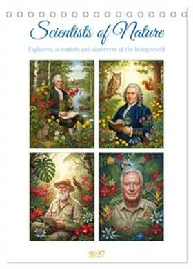 CALVENDO / Waurick |  Scientists of Nature (Desk Calendar 2027 DIN A5 portrait), CALVENDO 12 Month DeskCalendar | Sonstiges |  Sack Fachmedien