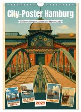 CALVENDO / Wagner |  City Poster Hamburg - Stilisierte Impressionen der Hansestadt (Wandkalender 2027 DIN A4 hoch), CALVENDO Monatskalender | Sonstiges |  Sack Fachmedien