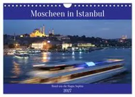 CALVENDO / Goetz |  Moscheen in Istanbul. Rund um die Hagia Sophia (Wandkalender 2027 DIN A4 quer), CALVENDO Monatskalender | Sonstiges |  Sack Fachmedien