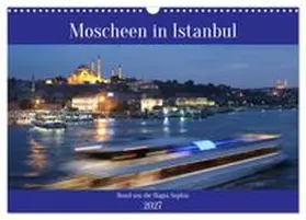 CALVENDO / Goetz |  Moscheen in Istanbul. Rund um die Hagia Sophia (Wandkalender 2027 DIN A3 quer), CALVENDO Monatskalender | Sonstiges |  Sack Fachmedien