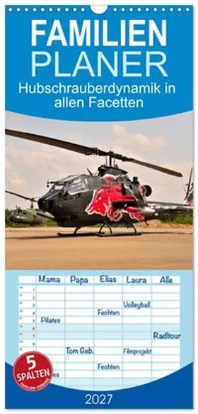 CALVENDO / Merz |  Familienplaner 2027 - Hubschrauberdynamik in allen Facetten mit 5 Spalten (Wandkalender, 21 x 45 cm) CALVENDO | Sonstiges |  Sack Fachmedien