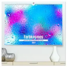 CALVENDO / Rohde |  Farbkosmos - Abstrakte Welten in leuchtenden Farben (hochwertiger Premium Wandkalender 2027 DIN A2 quer), Kunstdruck in Hochglanz | Sonstiges |  Sack Fachmedien