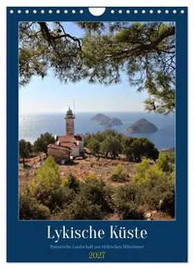 CALVENDO / Goetz |  Lykische Küste - Historische Landschaft am türkischen Mittelmeer (Wandkalender 2027 DIN A4 hoch), CALVENDO Monatskalender | Sonstiges |  Sack Fachmedien