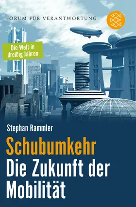 Rammler | Schubumkehr - Die Zukunft der Mobilität | Buch | 978-3-596-03079-8 | sack.de