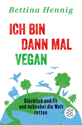 Hennig | Ich bin dann mal vegan | Buch | 978-3-596-03105-4 | sack.de